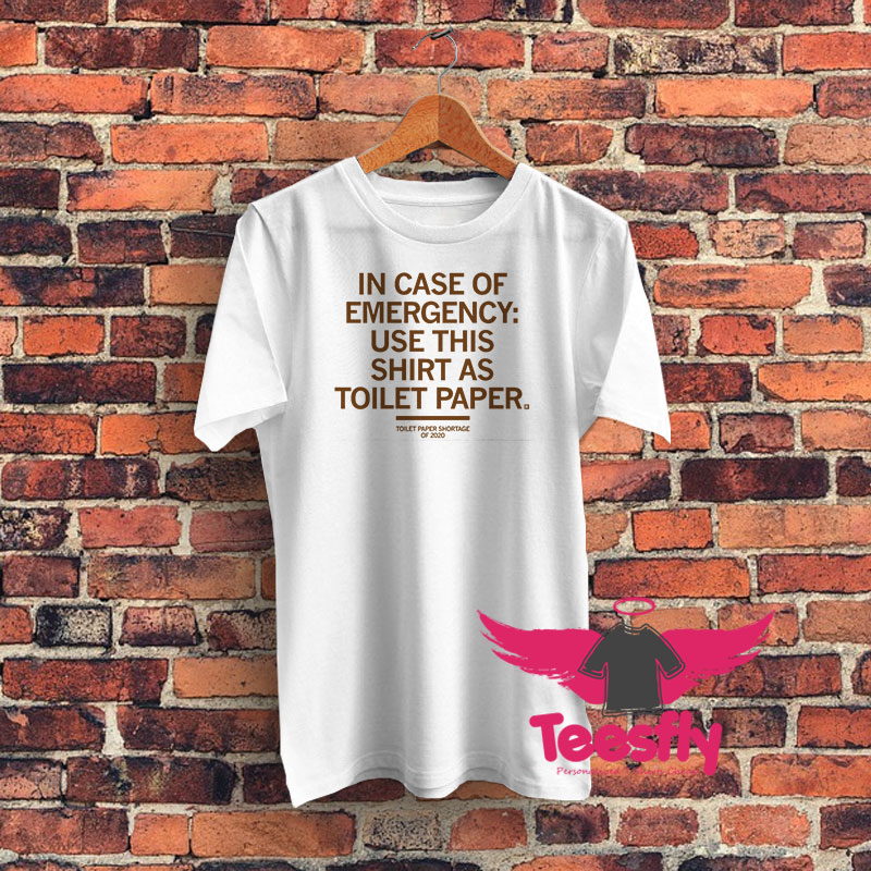 Emergency Toilet Paper Graphic T Shirt