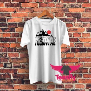 Follow Me and Run Graphic T Shirt
