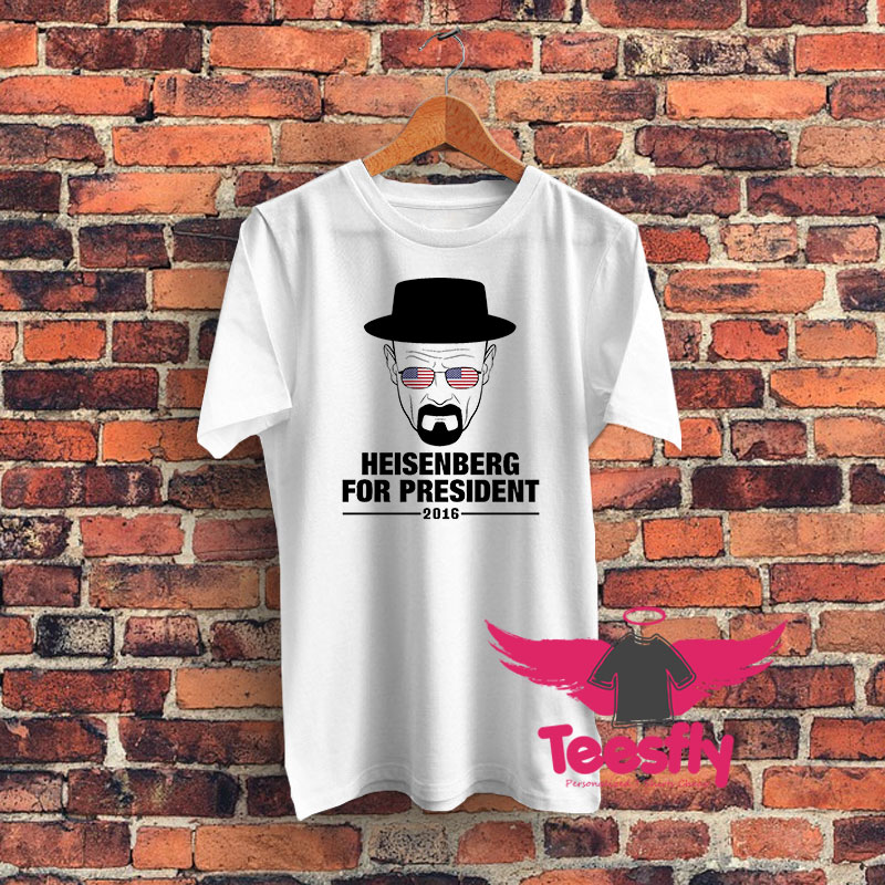 Heisenberg For President Graphic T Shirt
