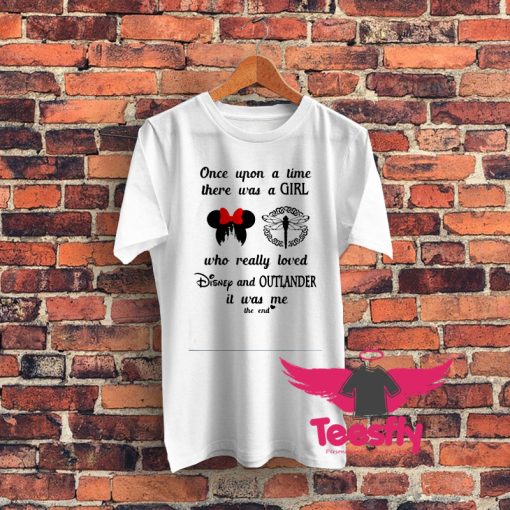 A Girl Who Really Loved Disney And Outlander Graphic T Shirt
