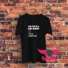 Are You In A Bad Mood Graphic T Shirt