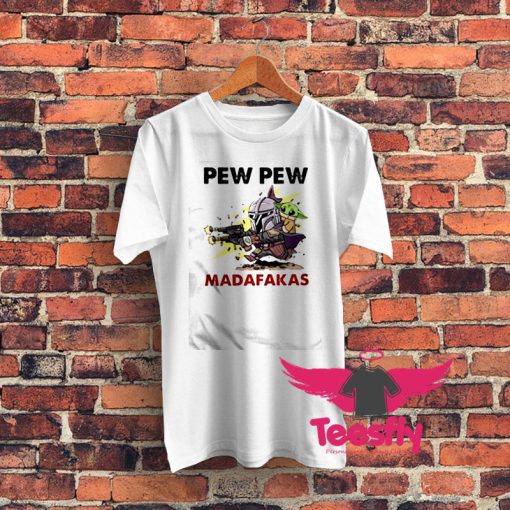 Baby Yoda pew pew madafakas Graphic T Shirt