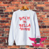 Bitch Im Bella Thorne Sweatshirt