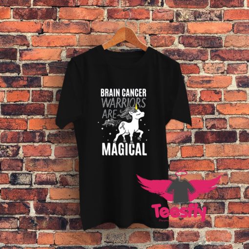 Brain Cancer Warriors Are Magical Graphic T Shirt
