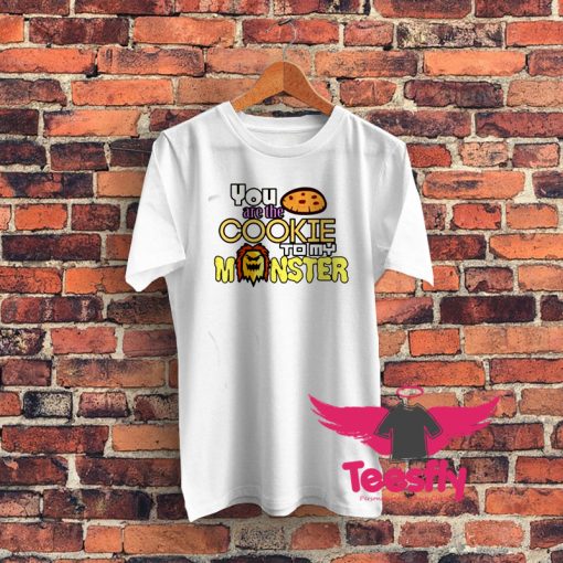 Cookies To My Monster Graphic T Shirt