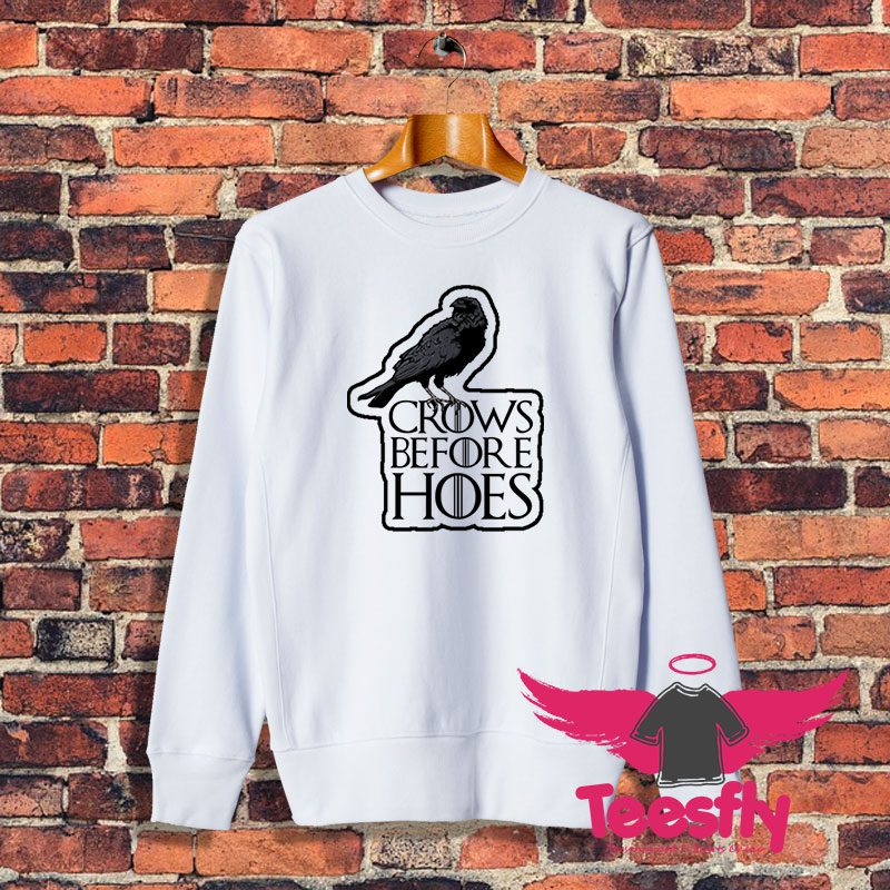 Crows Before Hoes Sweatshirt