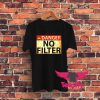 Danger No Filter Graphic T Shirt