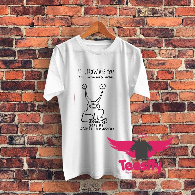 Daniel Johnston Hi How Are You Music Graphic T Shirt