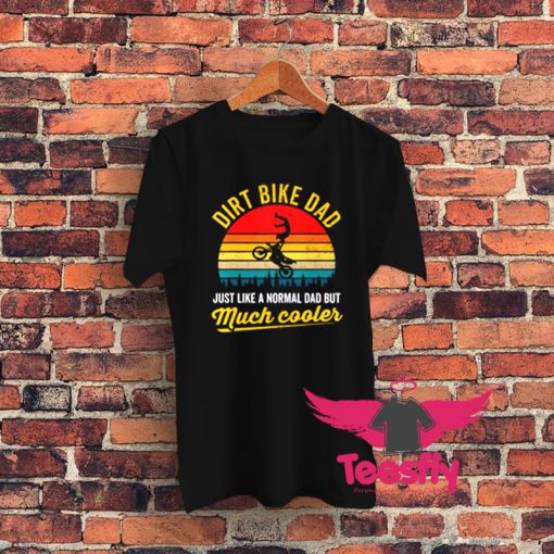 Dirt Bike Dad Father Graphic T Shirt
