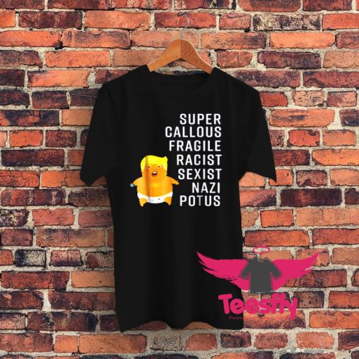 Donald Trump Baby Balloon Super Callous Graphic T Shirt