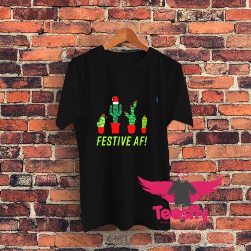 Festive AF Funny Christmas Cactus Fam with 4 Cacti Graphic T Shirt