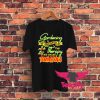 Gardening Is Cheaper Than Therapy You Get Tomatoes Graphic T Shirt