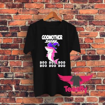 Godmother Shark Doo Doo Doo Graphic T Shirt