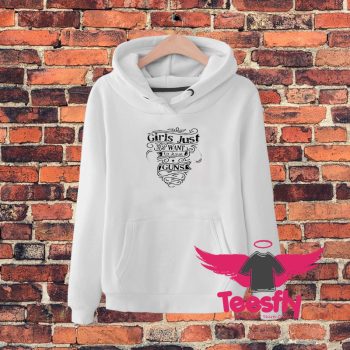Grils Just Want To Have Guns Hoodie
