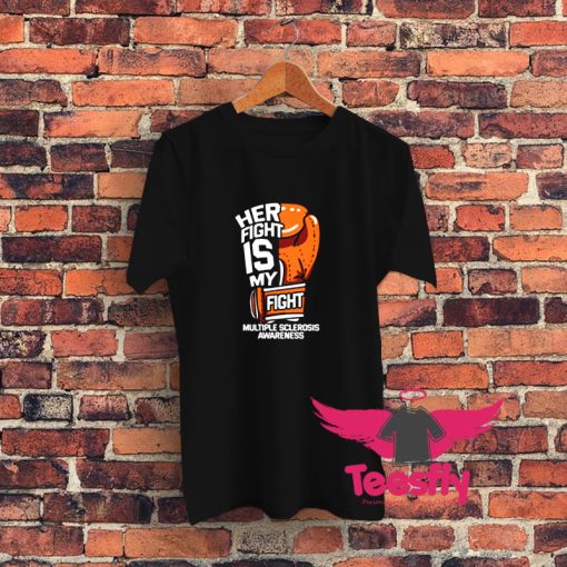 Her Fight Is My Fight Graphic T Shirt