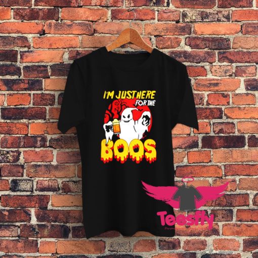 I Am Just Here For The Boos Graphic T Shirt