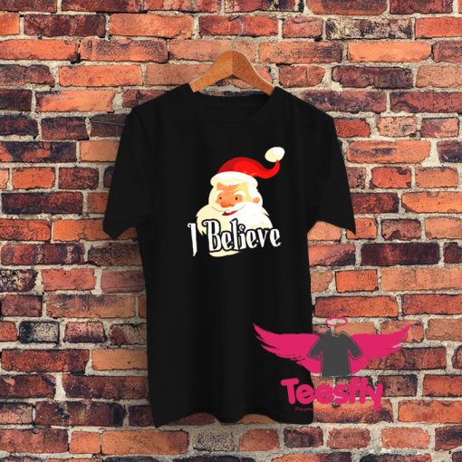 I Believe Santa Christmas Graphic T Shirt