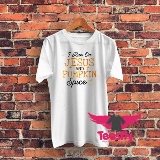 I Run On Jesus And Pumpkin Spice Graphic T Shirt