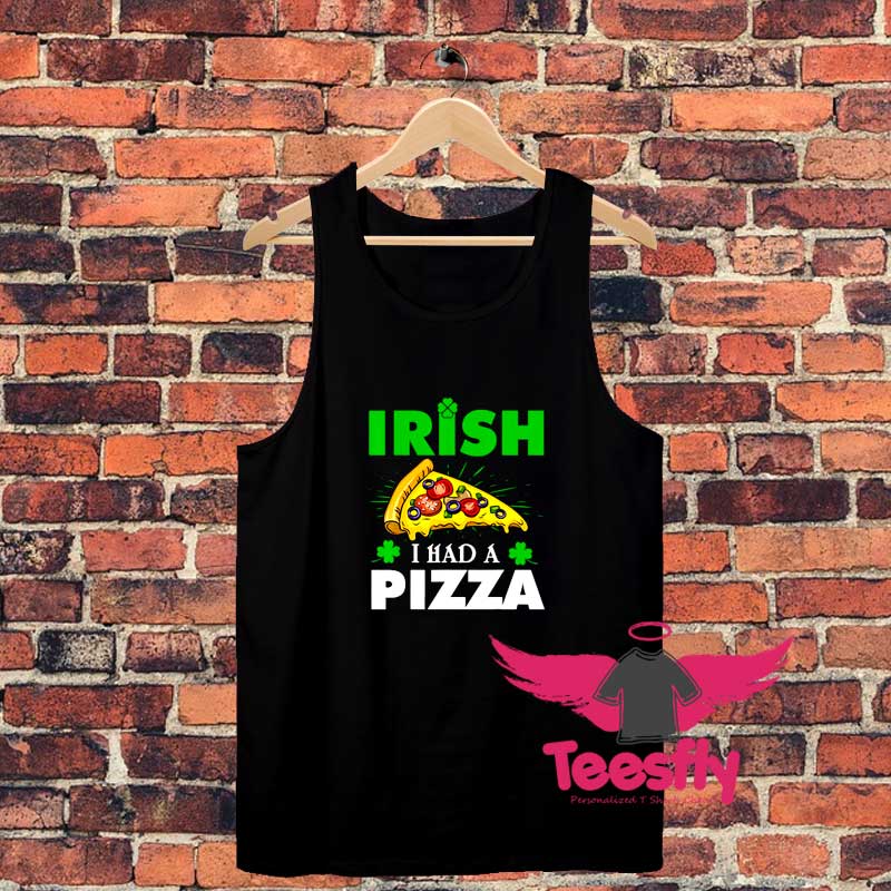 Irish I Had A Pizza Unisex Tank Top