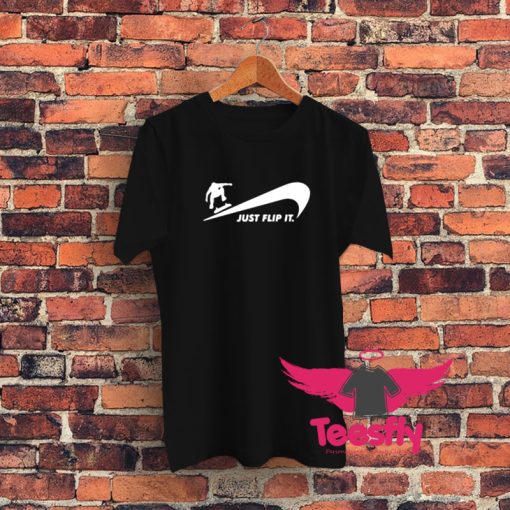 JUST FLIP IT skateboard Graphic T Shirt