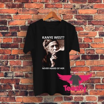 Kanye West Never Heard Of Her Smoke Graphic T Shirt