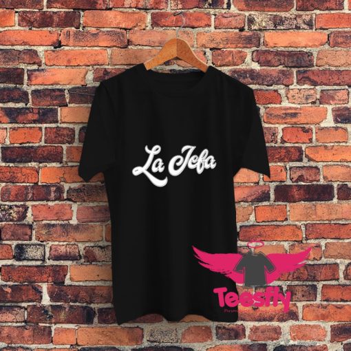 La Jefa Boss Lady In Spanish Gift Latina Graphic T Shirt