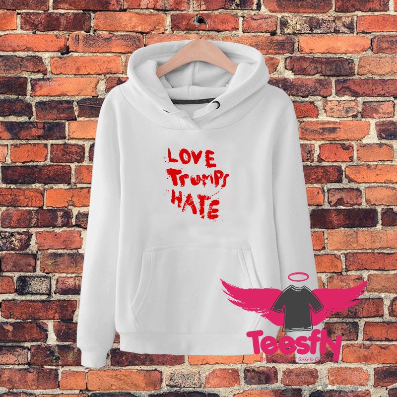 Lady Gaga Love Trumps Hate Hoodie