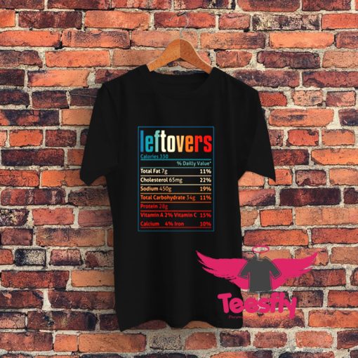 Leftovers Nutrition Facts Graphic T Shirt