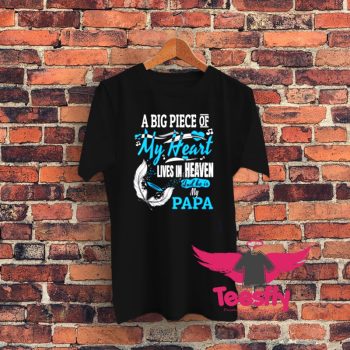 My Papa Lives In Heaven Graphic T Shirt