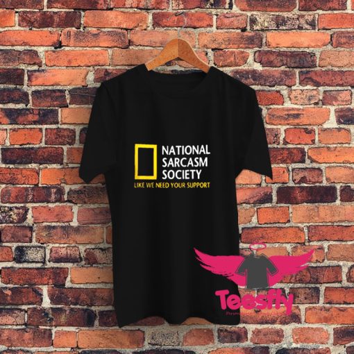 National Sarcastic Society Humorous Satirical Parody Graphic T Shirt