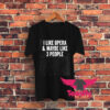 Opera House Music Theater Lover Graphic T Shirt