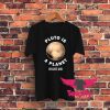 Pluto Is A Planet Fight Me Graphic T Shirt