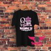 Queens Are Born On November 1St Graphic T Shirt