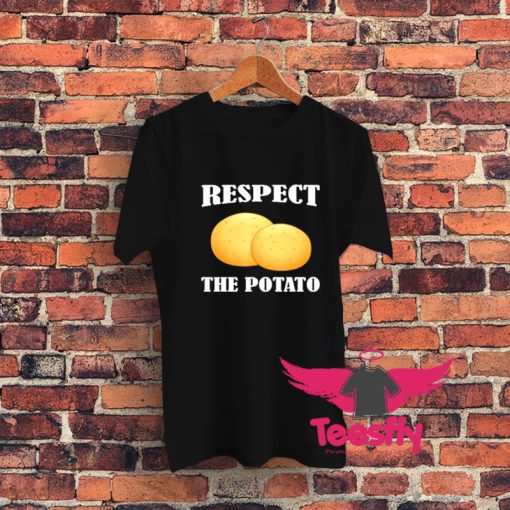Respect The Potato Graphic T Shirt