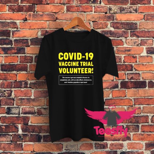 Russian Vaccine Trial Volunteer Graphic T Shirt