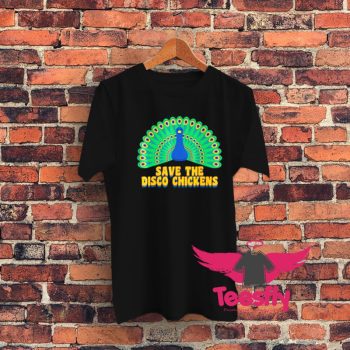 Save The Disco Chickens Graphic T Shirt