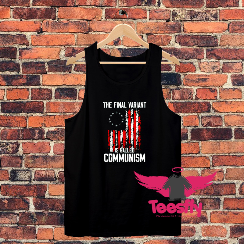 The Final Variant Is Called Communism Unisex Tank Top