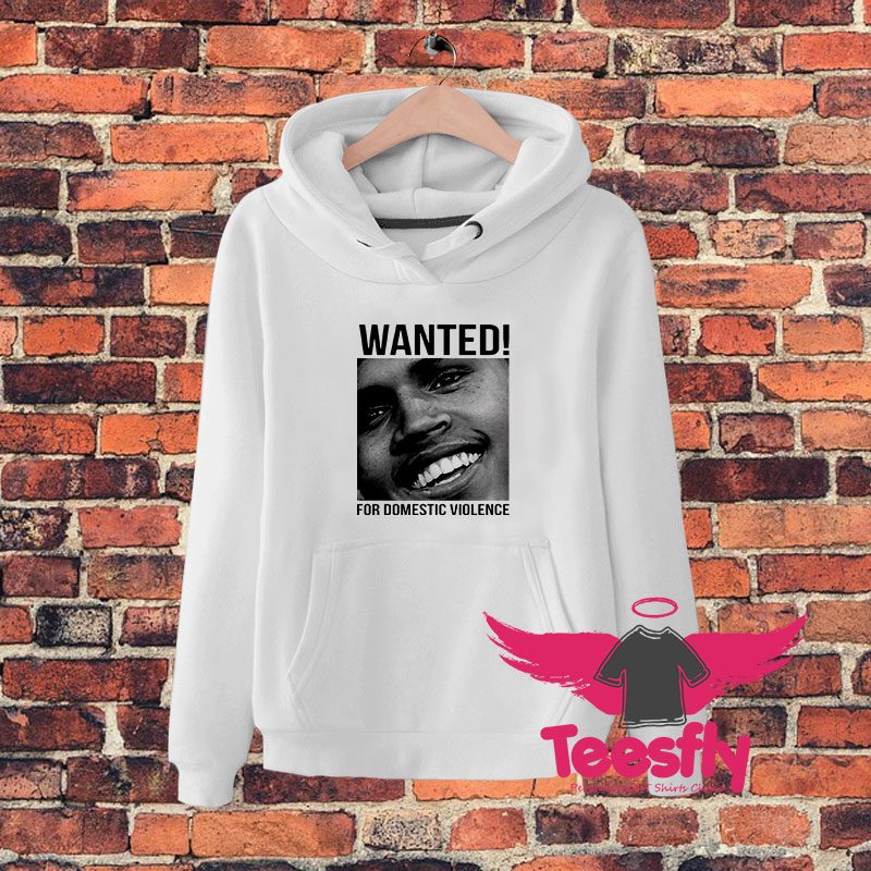 Wanted Chris Brown Frank Ocean Domestic Violence Hoodie