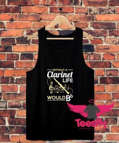 Without A Clarinet Life Would Bb design Unisex Tank Top