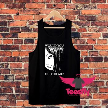 Would You Die For Me Unisex Tank Top