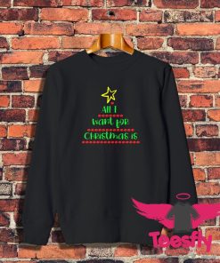 Best Christmas All I Want For Christmas is Wine Sweatshirt 1