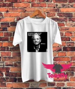Billy Murray Quote Graphic T Shirt