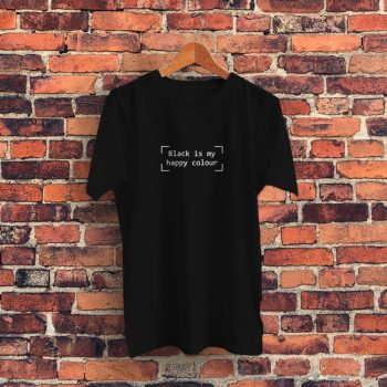 Black Is My Happy Colour Graphic T Shirt