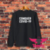 Conquer Covid 19 Sweatshirt 1