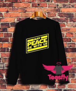 Cool May Peace Be With Us Sweatshirt