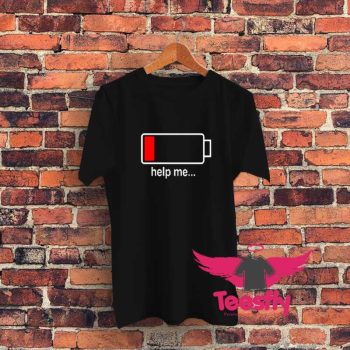 Help Me Batteries Graphic T Shirt