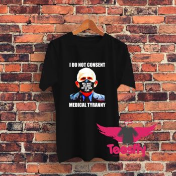 I Do Not Consent Medical Tyrannya Graphic T Shirt