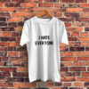 I Hate Everyone Funny Quote Graphic T Shirt