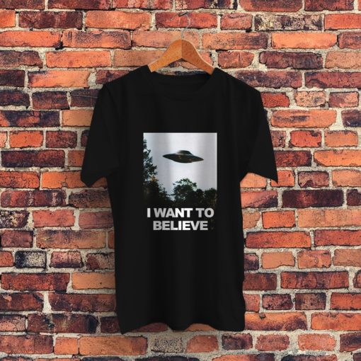 I Want To Believe In UFO Graphic T Shirt