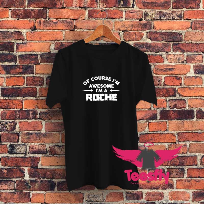I am Roche Family Graphic T Shirt